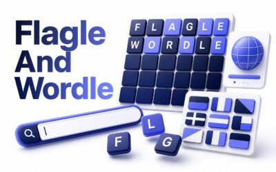 Flagle and Wordle: Play Daily Geography and Word Games
